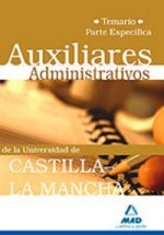 Auxiliares Administrativos de la Universidad de Castilla-La Mancha.Temario parte específica