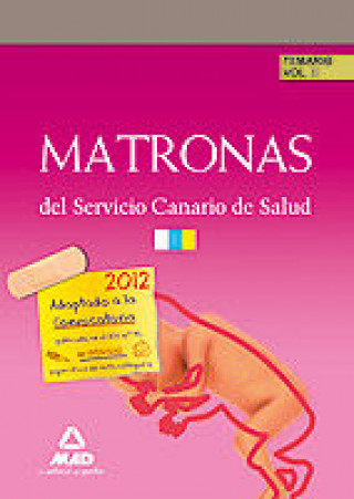 Matronas del Servicio Canario de Salud. Temario. Volumen II