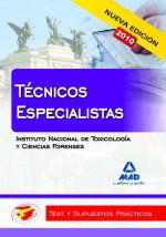 Técnicos Especialistas del Instituto Nacional de Toxicología y Ciencias Forenses. Test y supuestos prácticos