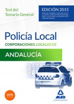 Policía Local de Andalucía. Test del Temario General