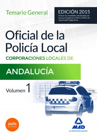 Oficial de la Policía Local de Andalucía. Temario General, volumen I