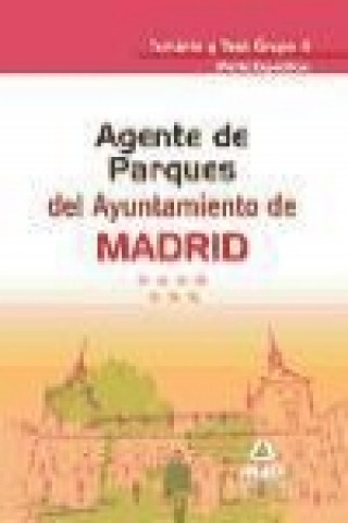 Agentes de Parques, Ayuntamiento de Madrid. Temario y test grupo II, parte específica