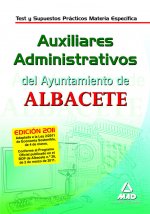 Auxiliares Administrativos, Ayuntamiento de Albacete. Test y supuestos prácticos materia específica