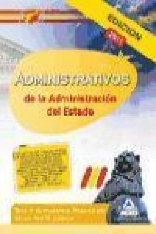 Administrativos, Administración del Estado. Test y supuestos prácticos de la parte común
