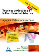 Técnicos de Gestión de la Función Administrativa, Agencia Valenciana de Salud. Test de la parte específica y supuestos prácticos