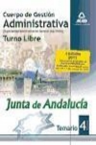 Cuerpo de Gestión Administrativa [Especialidad Administración General (A2 1100)] de la Junta de Andalucía-turno libre. Temario. Volumen IV