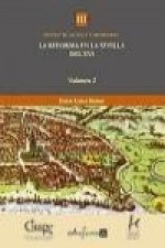 La Reforma en Sevilla. Volumen II