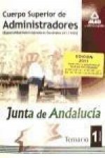 Cuerpo Superior de Administradores [Especialidad Administradores Generales (A1 1100)] de la Junta de Andalucía. Temario. Volumen I
