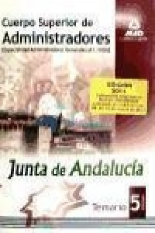 Cuerpo Superior de Administradores [Especialidad Administradores Generales (A1 1100)] de la Junta de Andalucía. Temario. Volumen V