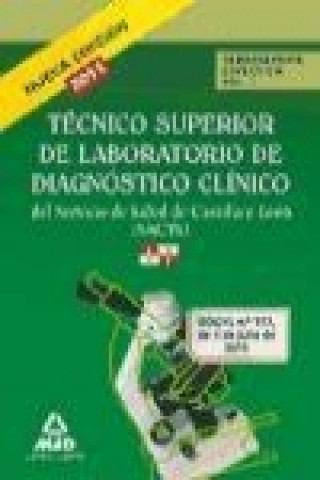 Técnico Superior de Laboratorio de Diagnóstico Clínico del Servicio de Salud de Castilla y León (SACYL). Temario parte específica. Volumen II