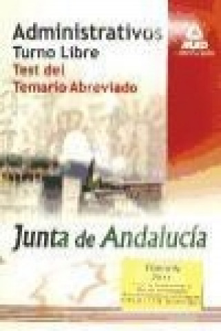 Administrativos, turno libre, Junta de Andalucía. Test del temario abreviado