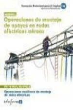 Operaciones auxiliares de montaje de redes eléctricas 1 : certificado de profesionalidad : operaciones de montaje de apoyos en redes eléctricas aéreas