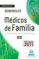 Médicos de Familia (Facultativos Médicos y Técnicos) del Servicio Vasco de Salud-Osakidetza. Temario General Volumen I