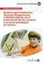 Radioterapia pediátrica : técnicas diagnósticas y radioterápicas en el tratamiento de los tumores infantiles y en otras patologías de interés
