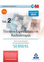 Técnico Especialista en Radioterapia del Servicio de Salud de la Comunidad de Madrid (SERMAS). Temario específico, volumen 2