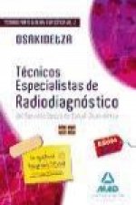 Técnicos Especialistas de Radiodiagnóstico del Servicio Vasco de Salud-Osakidetza. Temario de la parte general específica. Volumen II