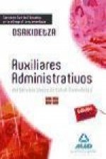 Auxiliares administrativos del Servicio Vasco de Salud-Osakidetza. Ejercicios tipo test basados en la bibliografía recomendada