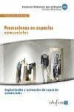Promociones en espacios comerciales : certificado de profesionalidad implantación y animación de espacios comerciales : familia profesional comercio y