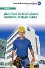 Mecánicos de instituciones sanitarias : manual básico