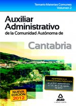 Auxiliar Administrativo de la Comunidad Autónoma de Cantabria. Temario Materias Comunes Volumen II