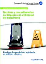 Técnicas y procedimientos de limpieza con utilización de maquinaria. Certificados de profesionalidad. Limpieza de superficies y mobiliario en edificio