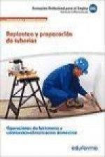 Replanteo y preparación de tuberías : certificado de profesionalidad operaciones de fontanería y calefacción-climatización doméstica : familia profesi