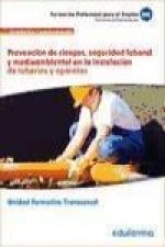 Prevención de riesgos, seguridad laboral y medioambiental en la instalación de tuberías y aparatos : certificado de profesionalidad operaciones de fon