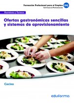 MF0259. Ofertas gastronómicas sencillas y sistemas de aprovisionamiento. Certificado de profesionalidad Cocina. Familia profesional Hostelería y Turis