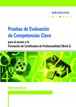 ACP0004 Pruebas evaluación de competencias clave para el acceso a la Formación de Certificados de Profesionalidad (Nivel 2). Matemáticas