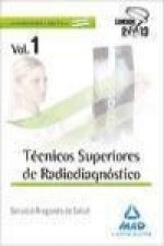 Técnicos Superiores de Radiodiagnóstico del Servicio Aragonés de Salud. Temario Volumen I