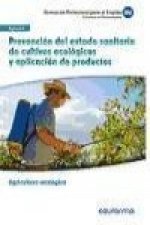 Prevención del estado sanitario de cultivos ecológicos y aplicación de productos. Certificados de profesionalidad. Agricultura escológica