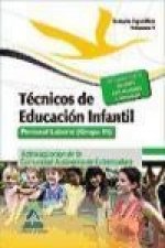 Técnicos en Educación Infantil. Personal laboral (Grupo III) de la Administración de la Comunidad Autónoma de Extremadura. Temario específico Volumen