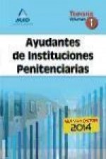 Ayudantes de Instituciones Penitenciarias. Temario. Volumen I