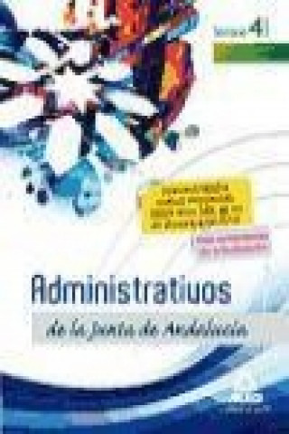 Administrativos de la Junta de Andalucía. Turno Libre. Vol. IV,Temario