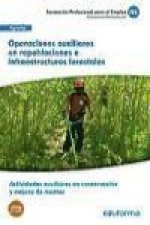 Operaciones auxiliares en repoblaciones e infraestructuras forestales. Certificados de profesionalidad. Actividades auxiliares en conservación y mejor