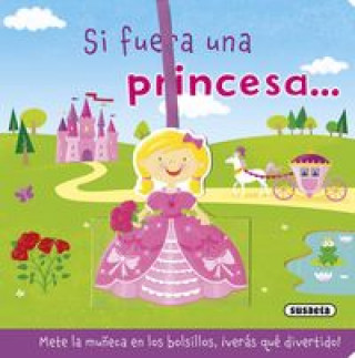 Si fuera una princesa--