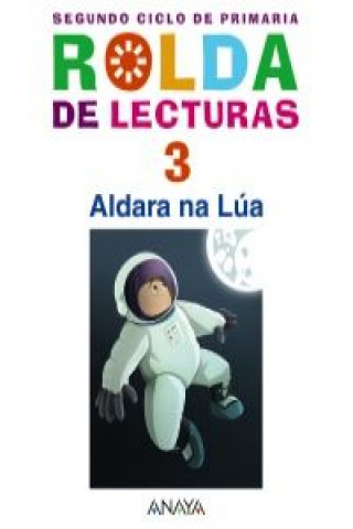 Lecturas, Aldara na Lúa, 3 Educación Primaria (Galicia)