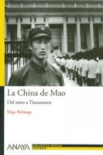 La China de Mao. Del mito a Tiananmen