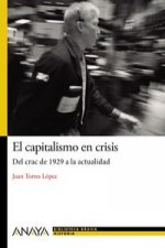 El capitalismo en crisis : del crash de 1929 a la actualidad