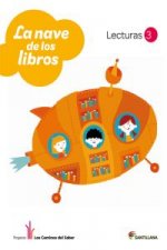 Proyecto Los Caminos del Saber, La nave de los libros, 3 Educación Primaria. Lecturas
