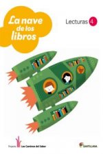 Proyecto Los Caminos del Saber, La nave de los libros, 4 Educación Primaria. Lecturas