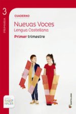 Proyecto Saber Hacer, Nuevas Voces, lengua, 3 Educación Primaria. 1 trimestre. Cuaderno