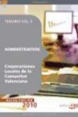Administrativos Corporaciones Locales de la Comunitat Valenciana. Temario Vol. II.