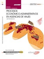 Manual de procesos económico-administrativos en agencias de viajes : venta de productos y servicios turísticos : certificados de profesionalidad