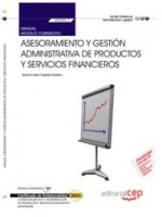 Manual de asesoramiento y gestión administrativa de productos y servicios financieros : comercialización y administración de productos y servicios fin