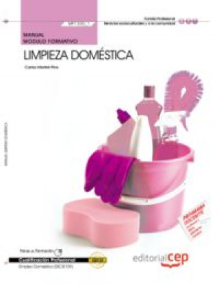 Manual de limpieza doméstica : empleo doméstico : certificados de profesionalidad