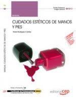 Manual de cuidados estéticos de manos y pies : certificados de profesionalidad