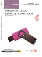 Manual de implantación de los elementos de la red local : sistemas microinformáticos : certificados de profesionalidad