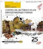 Control del uso público en los espacios naturales y rurales : manual : certificados de profesionalidad, control y protección del medio natural
