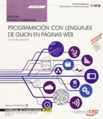 Manual Programación con lenguajes de guion en páginas web. Certificados de profesionalidad. Confección y publicación de páginas Web